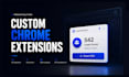 build a chrome extension for automation, web scraping, or API integration