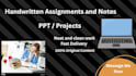 do neat handwritten assignments, notes and labeled diagrams
