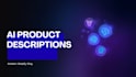 write ai product descriptions for ecommerce stores