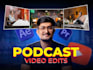professionally edit podcast audio and video