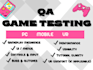 qa test your PC, mobile, VR game