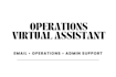 be your virtual assistant for admin, email and operations