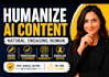 rewrite, edit and humanize ai generated content