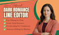 dark fantasy line editor, proofreader, erotic dark romance edit to improve flow