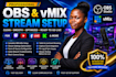 configure stream settings obs and vmix for twitch and live event streaming
