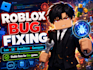 fix bugs and issues in your roblox game