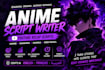 write engaging anime and web novel youtube scripts