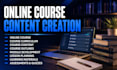 create online course content, curriculum, training manual, elearning course