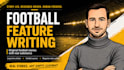 write engaging well researched football articles and blog posts