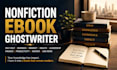 ghostwrite a nonfiction ebook, self help, business, personal development book
