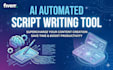 provide an ai powered automated script writing tool