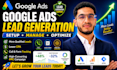 setup and manage google ads lead generation PPC campaign