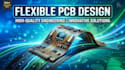 design high quality flexible pcbs for your electronic projects