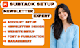 setup substack account, newsletter design, substack subscriber, post management