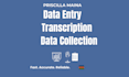 do data entry, transcription, and data collection
