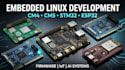 develop embedded linux systems using cm4, cm5, stm32 and esp32