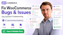 fix broken woocommerce stores bugs and bug fixes issues