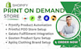 setup shopify print on demand store shopify pod printful printify gelato apliiq