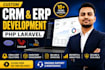 develop custom CRM erp software using PHP laravel