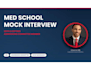 prep you for your medical school interviews