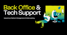be your tech support and back office specialist