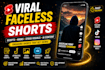 create viral faceless youtube shorts content