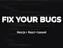 fix bugs in next js, react or laravel web applications