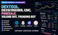 build dextool trending bot, dexscreener, cmc, pinksale, volume bot, trending bot