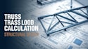 provide truss load calculation and design