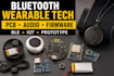 design custom bluetooth wearable electronics, pcb hardware and firmware esp32