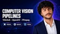 build a computer vision pipeline with yolov8 opencv and ffmpeg