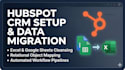 setup hubspot CRM and migrate your spreadsheet data