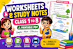 create worksheets and study notes for class 1 to 8 students