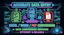 deliver fast and accurate excel, word, and PDF data entry