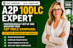 professionally setup and register your a2p 10dlc campaign
