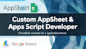develop custom appsheet apps and google apps script automation