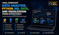 complete data analysis, python, sql, excel, and visualization tasks effectively