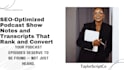write SEO podcast show notes and transcripts