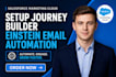 setup salesforce marketing cloud journey builder einstein email automation