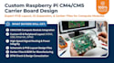 design raspberry pi cm4 cm5 carrier board custom pcb compute module io layout