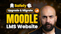 safely upgrade and migrate moodle lms with zero downtime and gdpr compliance