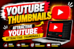 create attractive and costum youtube thubmnails