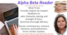 alpha beta read provide chapter by chapter feedback 1st 10 clients 20 dollars