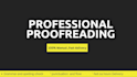 be your professional proofreader and copy editor