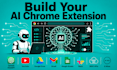 build ai powered google chrome extension and plugin