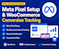 set up meta pixel and woocommerce conversion tracking