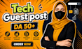 publish tech guest posts with do follow links