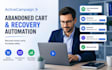 build abandoned cart sequence client recovery automation flow on activecampaign