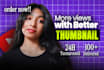 design the thumbnails that gets views