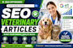 write SEO optimized veterinary medicine, animal health articles